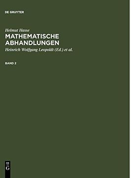 portada Hasse, Helmut; Leopoldt, Heinrich Wolfgang; Roquette, Peter: Mathematische Abhandlungen. 2 (en Alemán)