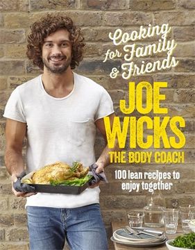 portada Cooking for Family & Friends: 100 Lean Recipes to Enjoy Together 
