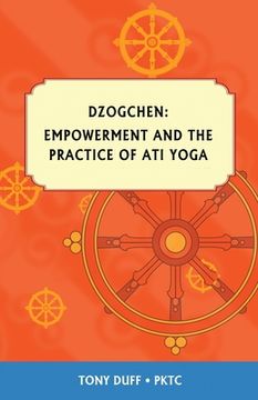 portada Dzogchen, Empowerment and the Practice of ati Yoga 