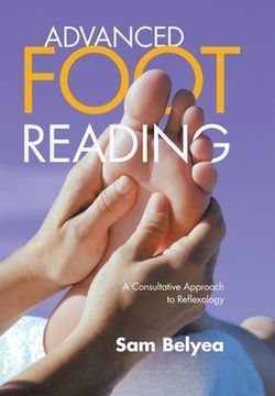 portada Advanced Foot Reading: A Consultative Approach to Reflexology (en Inglés)