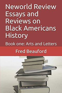 portada Neworld Review Essays and Reviews on Black Americans History: Book One: Arts and Letters (en Inglés)