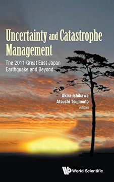 portada Uncertainty and Catastrophe Management: The 2011 Great East Japan Earthquake and Beyond (Risk and Crisis Management) (en Inglés)
