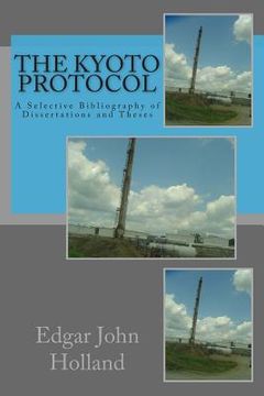 portada The Kyoto Protocol: A Selective Bibliography of Dissertations and Theses (en Inglés)
