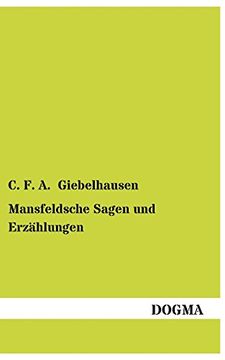 portada Mansfeldsche Sagen und Erzahlungen in Mansfeldscher Mundart Erzhlt (en Alemán)
