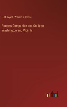 portada Roose's Companion and Guide to Washington and Vicinity (en Inglés)