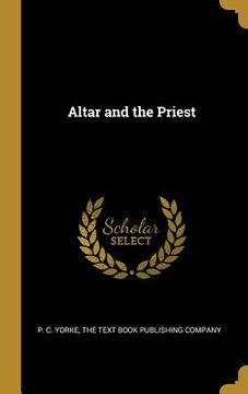 portada Altar and the Priest (en Inglés)