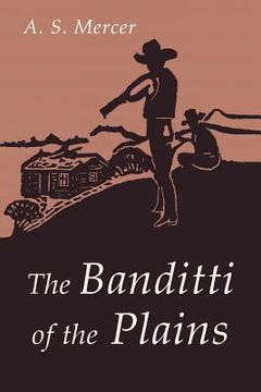 portada The Banditti of the Plains: Or The Cattlemen's Invasion of Wyoming in 1892 (en Inglés)
