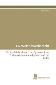 portada EG-Wettbewerbsrecht: Ein Kurzlehrbuch nach der Systematik derPrüfungsschemata aufgebaut und mit Fällen