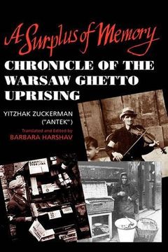 portada A Surplus of Memory: Chronicle of the Warsaw Ghetto Uprising (a Centennial Book) (en Inglés)