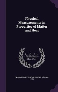 portada Physical Measurements in Properties of Matter and Heat (in English)