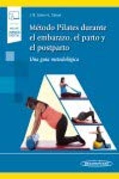 portada Método Pilates Durante el Embarazo, el Parto y el Posparto (in Spanish)