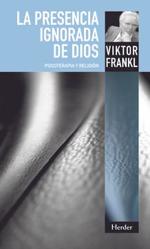 portada La Presencia Ignorada de Dios: Psicoterapia y Religión (in Spanish)