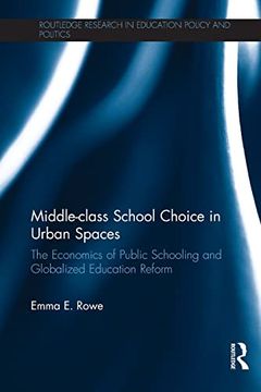 portada Middle-Class School Choice in Urban Spaces (Routledge Research in Education Policy and Politics) 