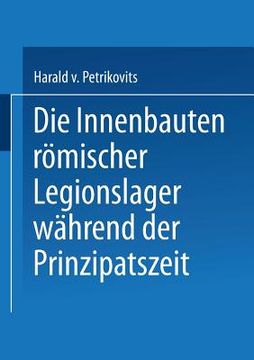 portada Die Innenbauten Römischer Legionslager Während Der Prinzipatszeit (in German)