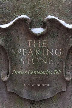 portada The Speaking Stone: Stories Cemeteries Tell (en Inglés)