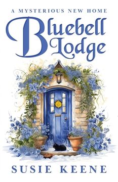 portada Bluebell Lodge: A Mysterious New Home (en Inglés)