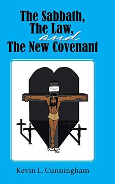 portada The Sabbath, the Law, and the new Covenant (en Inglés)