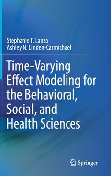 portada Time-Varying Effect Modeling for the Behavioral, Social, and Health Sciences (en Inglés)