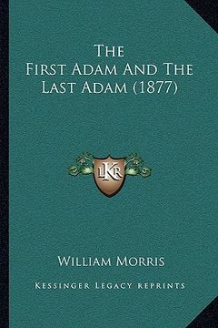 portada the first adam and the last adam (1877) (in English)
