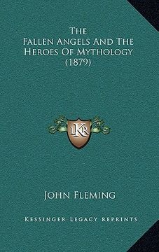 portada the fallen angels and the heroes of mythology (1879) the fallen angels and the heroes of mythology (1879) (en Inglés)