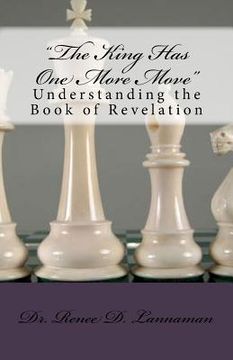 portada The King Has One More Move: Understanding the Book of Revelation