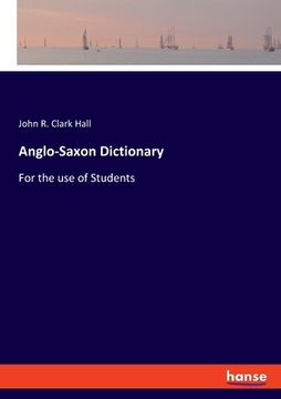 portada Anglo-Saxon Dictionary: For the use of Students (in English)
