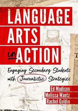 portada Language Arts in Action: Engaging Secondary Students With Journalistic Strategies (in English)