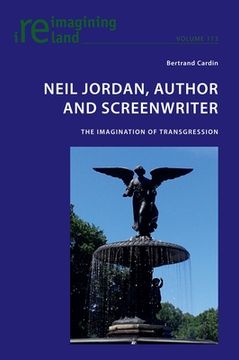 portada Neil Jordan, Author and Screenwriter: The Imagination of Transgression (en Inglés)