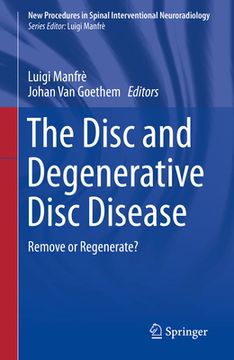 portada The Disc and Degenerative Disc Disease: Remove or Regenerate? (in English)