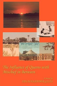 portada the influence of queens with mischief in between: a south african tale (en Inglés)