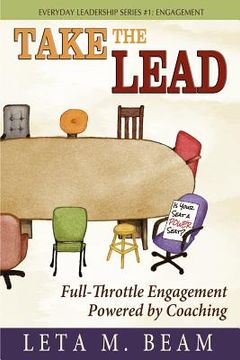 portada take the lead: full-throttle engagement powered by coaching (en Inglés)