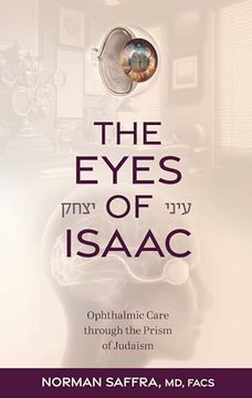 portada The Eyes of Isaac: Ophthalmic Care Through the Prism of Judaism (en Inglés)