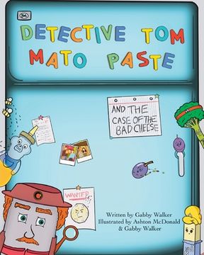 portada Detective Tom Mato Paste and The Case of the Bad Cheese (en Inglés)
