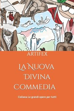 portada La Nuova Divina Commedia: Ridisegnata da Artifex (en Italiano)