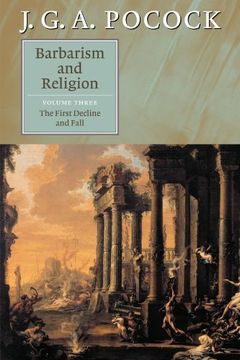 portada Barbarism and Religion: Volume 3, the First Decline and Fall Paperback: First Decline and Fall v. 3, (en Inglés)