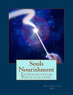 portada Souls Nourishment: Expressionism Photography (en Inglés)