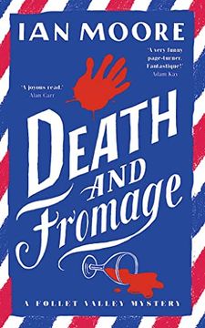 portada Death and Fromage: The Hilarious new Murder Mystery From the Times Bestselling Author of Death and Croissants (a Follet Valley Mystery, Book 2) (en Inglés)
