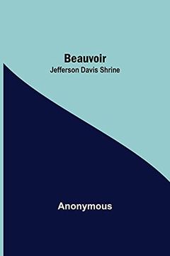 portada Beauvoir: Jefferson Davis Shrine 
