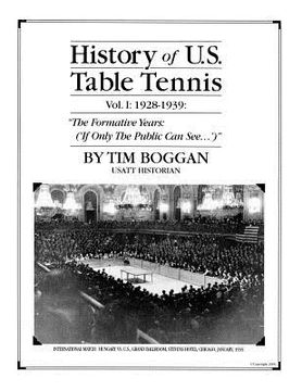 portada History of U.S. Table Tennis Volume 1 (in English)