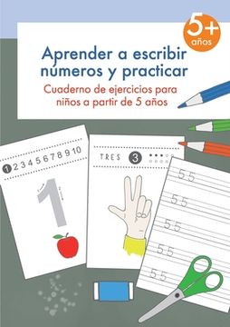 portada Aprender a escribir números y practicar: Cuaderno de ejercicios para niños a partir de 5 años