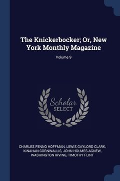 portada The Knickerbocker; Or, New York Monthly Magazine; Volume 9