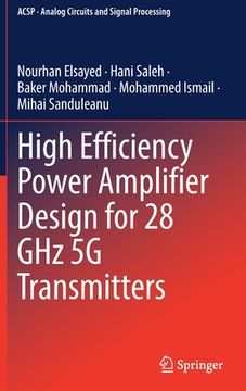 portada High Efficiency Power Amplifier Design for 28 Ghz 5g Transmitters (en Inglés)