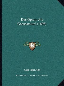 portada Das Opium Als Genussmittel (1898) (in German)