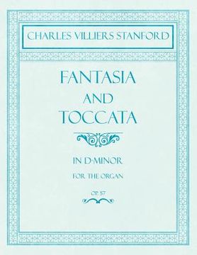 portada Fantasia and Toccata - In D-Minor for the Organ - Op.57 (en Inglés)