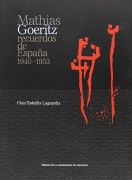 portada Mathias Goeritz: Recuerdos De España 1940 - 1953