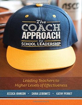 portada The Coach Approach to School Leadership: Leading Teachers to Higher Levels of Effectiveness (en Inglés)