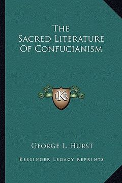 portada the sacred literature of confucianism (en Inglés)