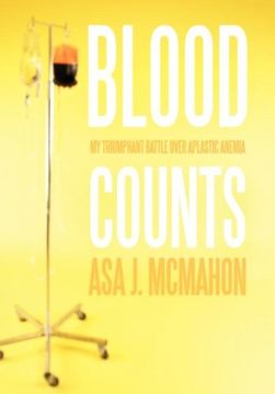 portada Blood Counts: My Triumphant Battle Over Aplastic Anemia (en Inglés)