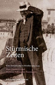 portada Stürmische Zeiten Eine Künstlerehe in Briefen 1915-1943: Hans Purrmann und Mathilde Vollmoeller-Purrmann