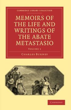 portada Memoirs of the Life and Writings of the Abate Metastasio: In Which are Incorporated, Translations of his Principal Letters (Cambridge Library Collection - Music) (en Inglés)
